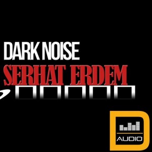 Serhat Erdem – Dark Noise